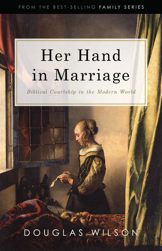 Her Hand in Marriage: Biblical Courtship in the Modern World Hardback