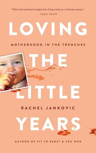 Loving the Little Years: Motherhood in the Trenches - Media:Audiobook