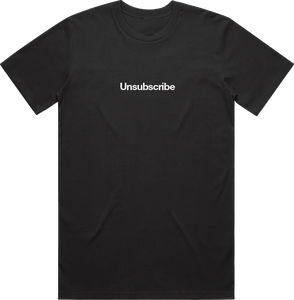 Unsubscribe T-Shirt - Size:Large