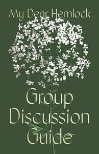 My Dear Hemlock: Group Discussion Guide - Media:Digital Download