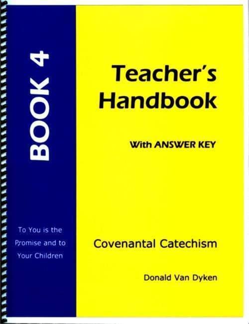 Covenantal Catechism, Book 4 - Media:Teacher's Handbook  to Book 4