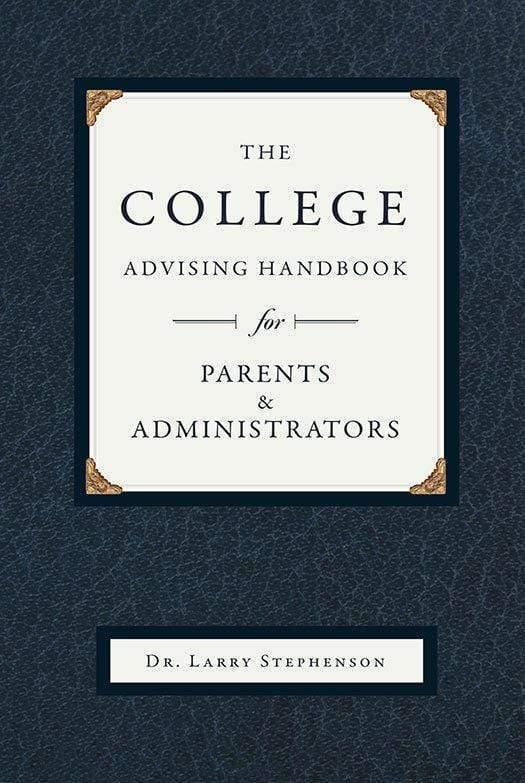 The College Advising Handbook for Parents and Administrators