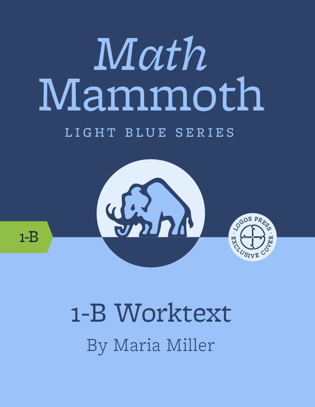 Math Mammoth - Grade 1 - Book:1-B Worktext Only