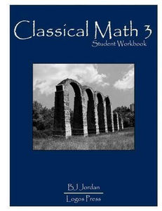 Classical Math - Grade 3 Package - Media:Student Workbook
