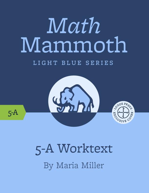 Math Mammoth - Grade 5 - Book:5-A Worktext Only