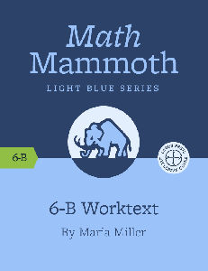 Math Mammoth - Grade 6 - Book:6-B Worktext Only