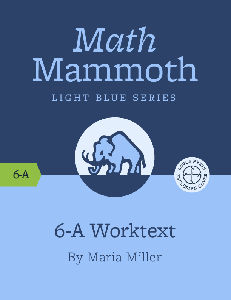 Math Mammoth - Grade 6 - Book:6-A Worktext Only