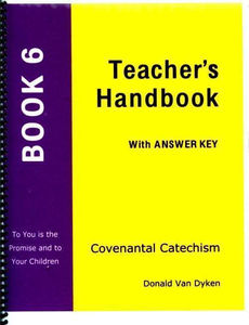 Covenantal Catechism, Book 6 - Media:Teacher's Handbook to Book 6