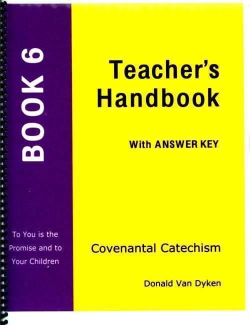 Covenantal Catechism, Book 6 - Media:Teacher's Handbook to Book 6
