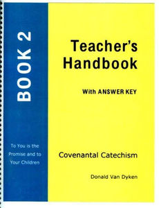 Covenantal Catechism, Book 2 - Media:Teacher's Handbook to Book 2