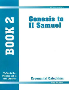 Covenantal Catechism, Book 2 - Media:Book 2: Genesis to II Samuel