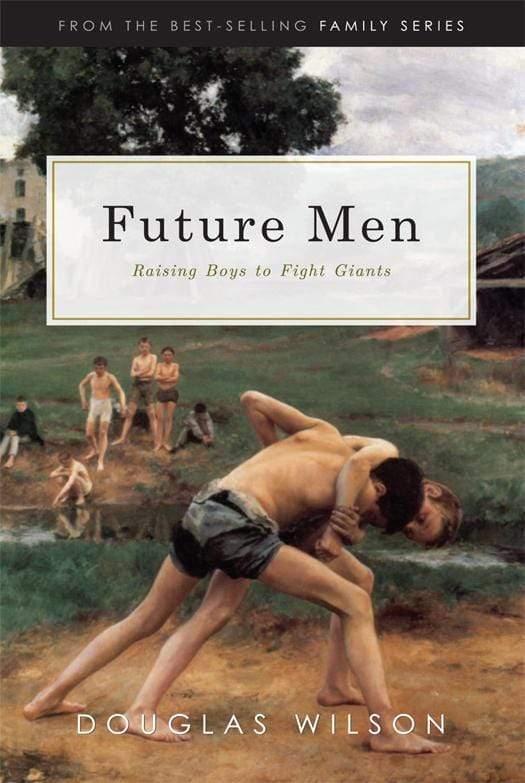 Future Men: Raising Boys to Fight Giants - Media:Paperback