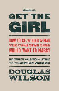 Get the Girl: How to Be the Kind of Man the Kind of Woman You Want to Marry Would Want to Marry - Media:Audiobook