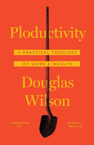 Ploductivity: A Practical Theology of Work and Wealth - Media:Audiobook
