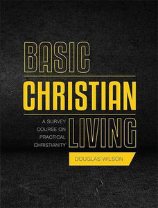 Basic Christian Living: A Survey Course on Practical Christianity