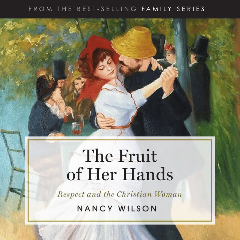 The Fruit of Her Hands: Respect and the Christian Woman - Media:Audiobook