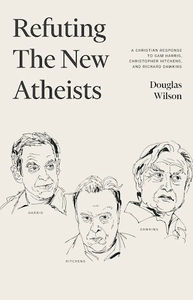 Refuting the New Atheists