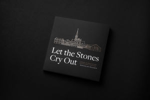 Let the Stones Cry Out