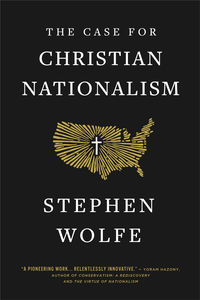 The Case for Christian Nationalism