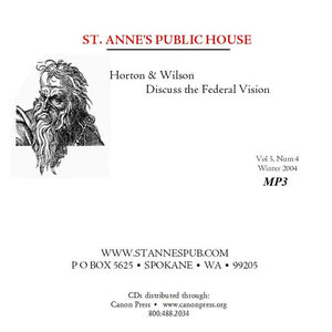 Horton and Wilson Discuss the Federal Vision