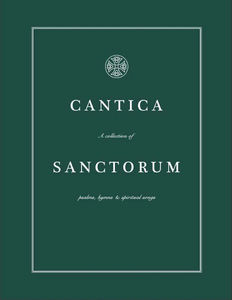 Cantica Sanctorum: A Collection of Psalms, Hymns & Spiritual Songs