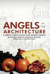 Angels in the Architecture: A Protestant Vision for Middle Earth - Media:Audiobook