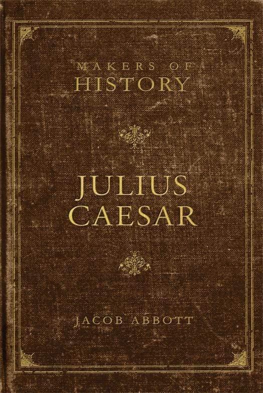 Makers of History: Julius Caesar