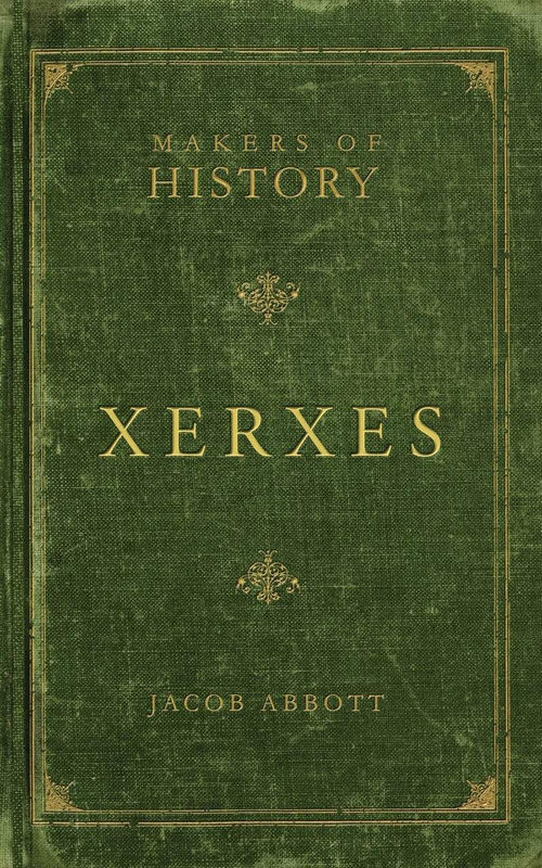 Makers of History: Xerxes