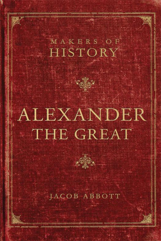 Makers of History: Alexander the Great