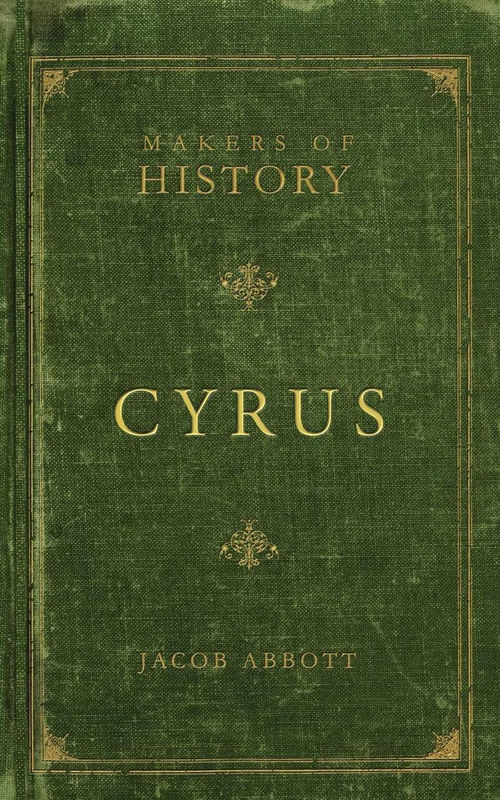 Makers of History: Cyrus