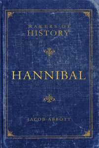 Makers of History: Hannibal